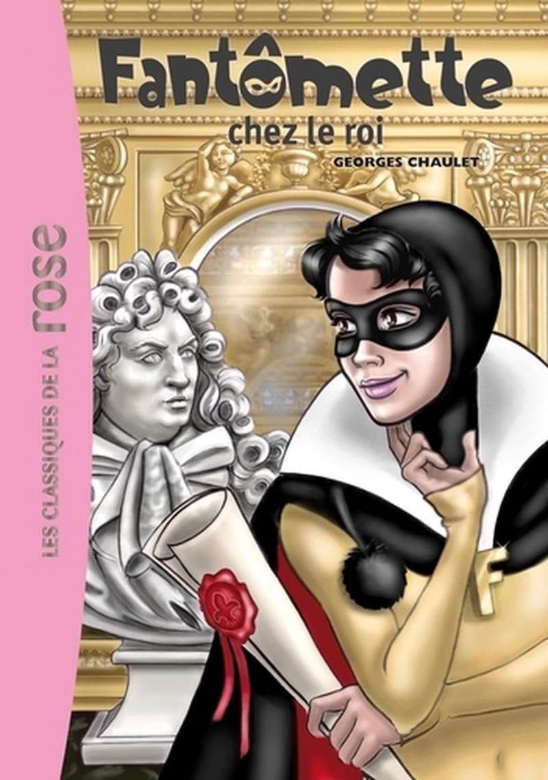 Fantômette Tome 15 - Fantômette chez le roi