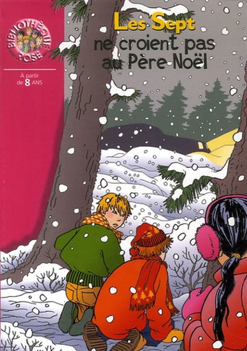Les Sept ne croient pas au Père Noël : une nouvelle aventure des personnages créés par Enid Blyton