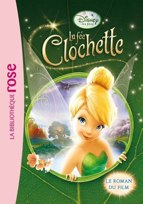 La fée Clochette : le roman du film