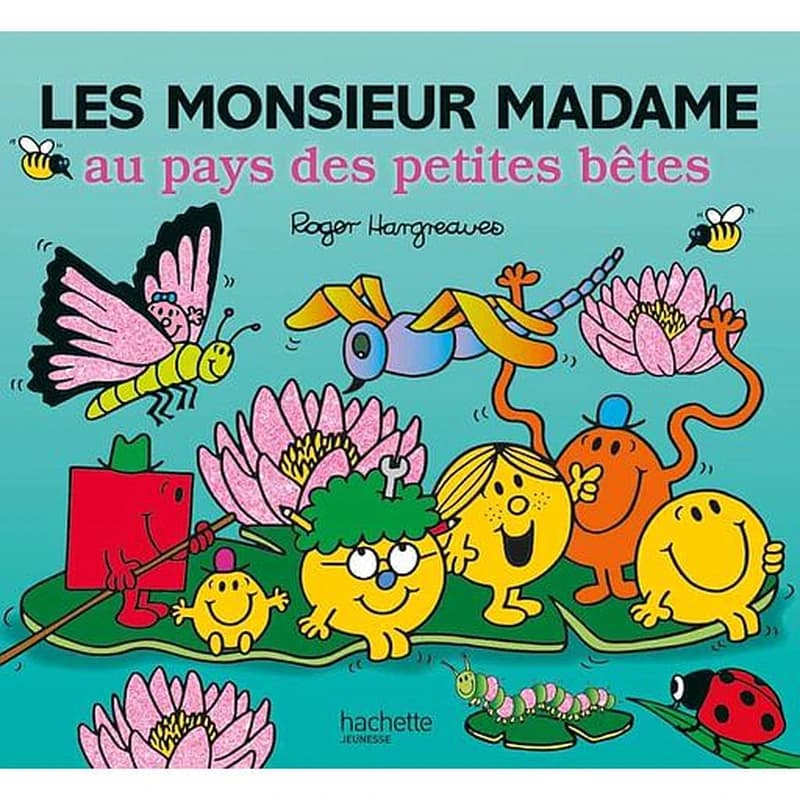 Les monsieur madame au pays des petites bêtes