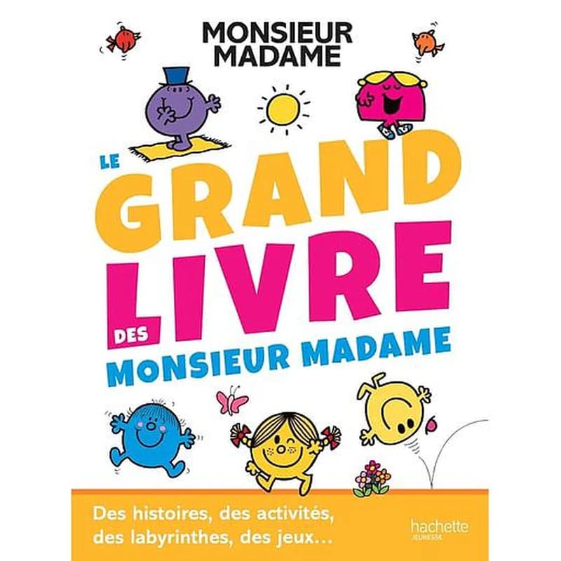Les Monsieur Madame : le grand livre des Monsieur Madame