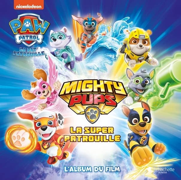 Mighty pups, la super patrouille : l'album du film