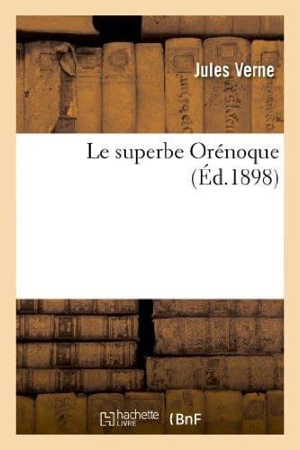 Le superbe orenoque