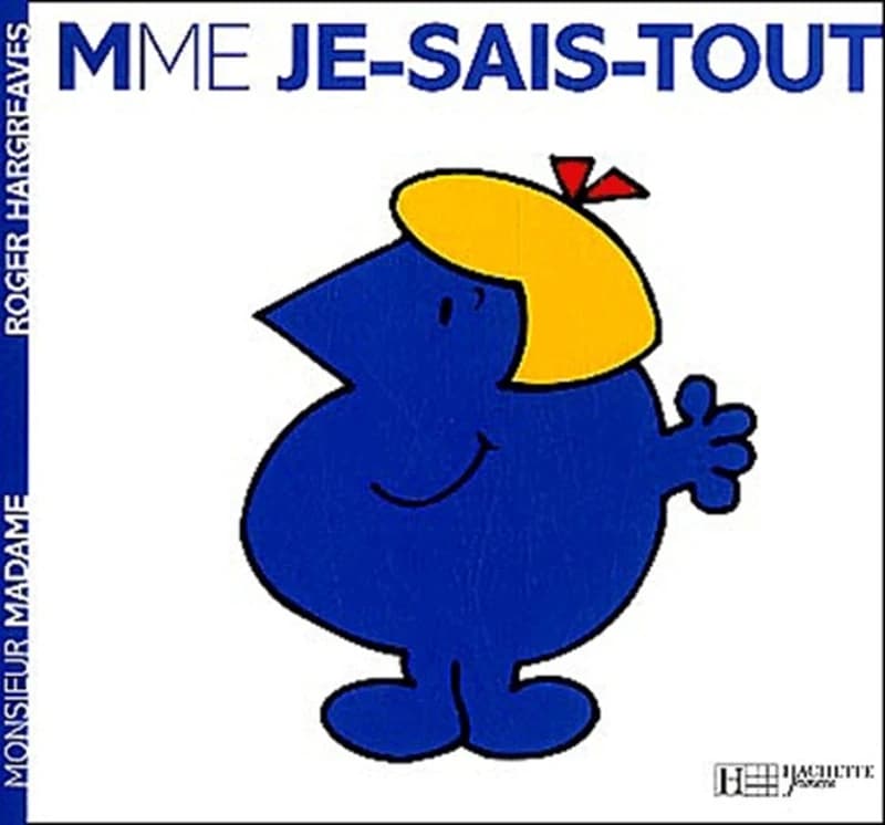 Madame Je-sais-tout