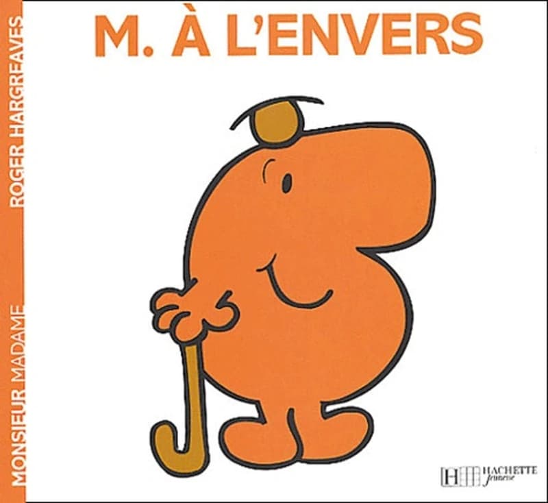Monsieur A l'envers (Nouv. presentation) Roger Hargreaves ; traduit de l'anglais par Evelyne Lallemand