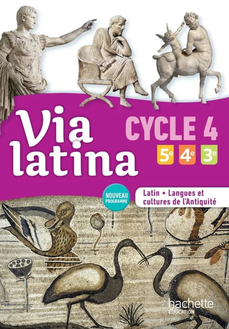 Via latina : cycle 4, 5e, 4e, 3e : latin, langues et cultures de l'Antiquité