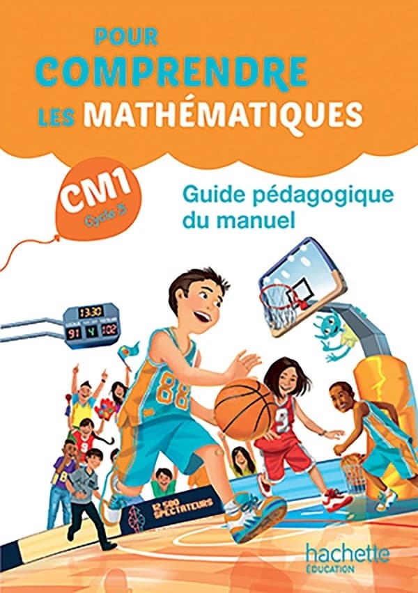 Pour comprendre les mathématiques CM1 : Guide pédagogique