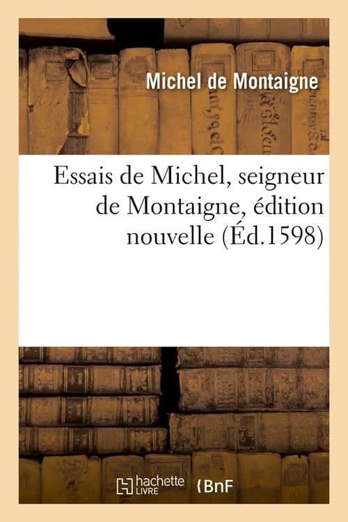 Essais de Michel, seigneur de Montaigne