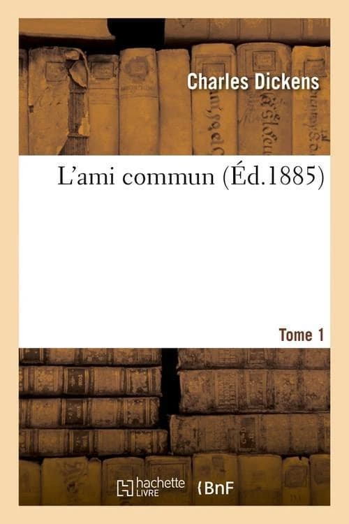 L'ami commun Tome 1