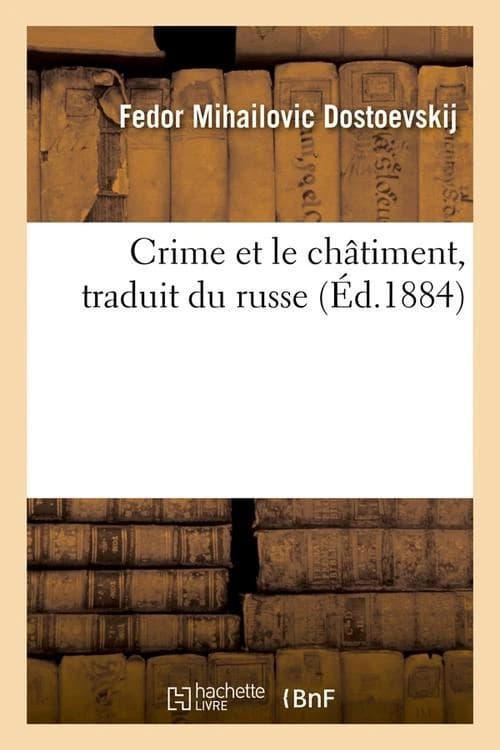 Crime et le chatiment, traduit du russe (ed.1884)