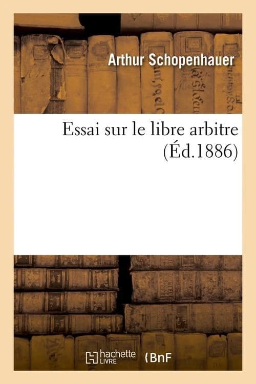 Essai Sur Le Libre Arbitre, (Ed.1886)