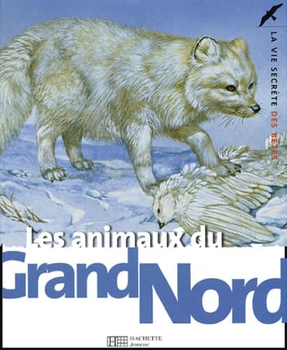 Les animaux du Grand Nord ([Nouv. éd.]) [texte de] Michel Cuisin ; [ill. par] John Barber
