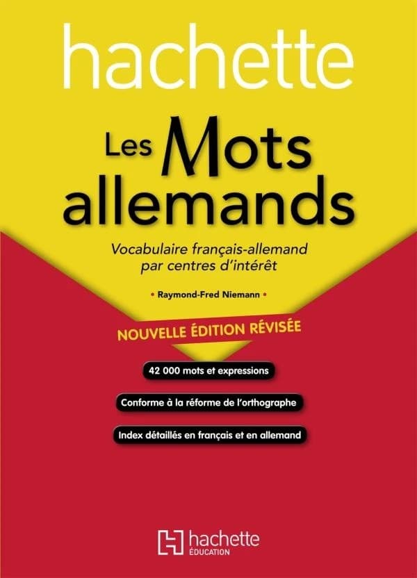 Les mots allemands : vocabulaire français-allemand par centres d'intérêt (Nouvelle éd. révisée) Raymond-Fred Niemann,...