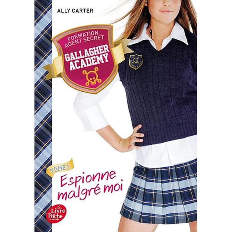 Gallagher Academy Tome 1 - Espionne malgré moi