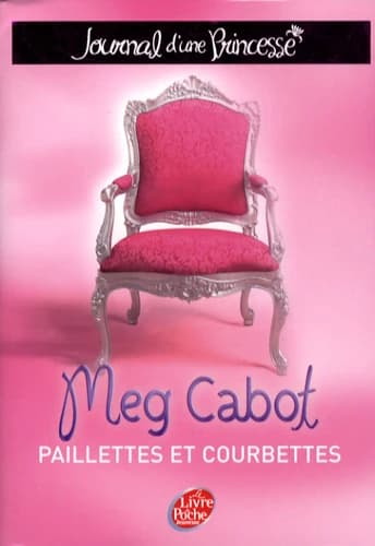 Une princesse dans son palais (Nouv. présentation) Meg Cabot ; traduit de l'anglais par (Etats-Unis) Josette Chicheportiche