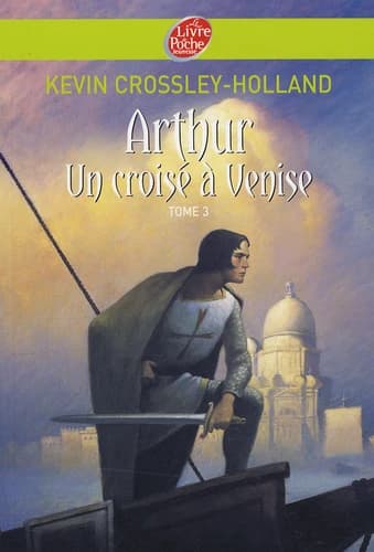 Arthur. 3, Un croisé à Venise
