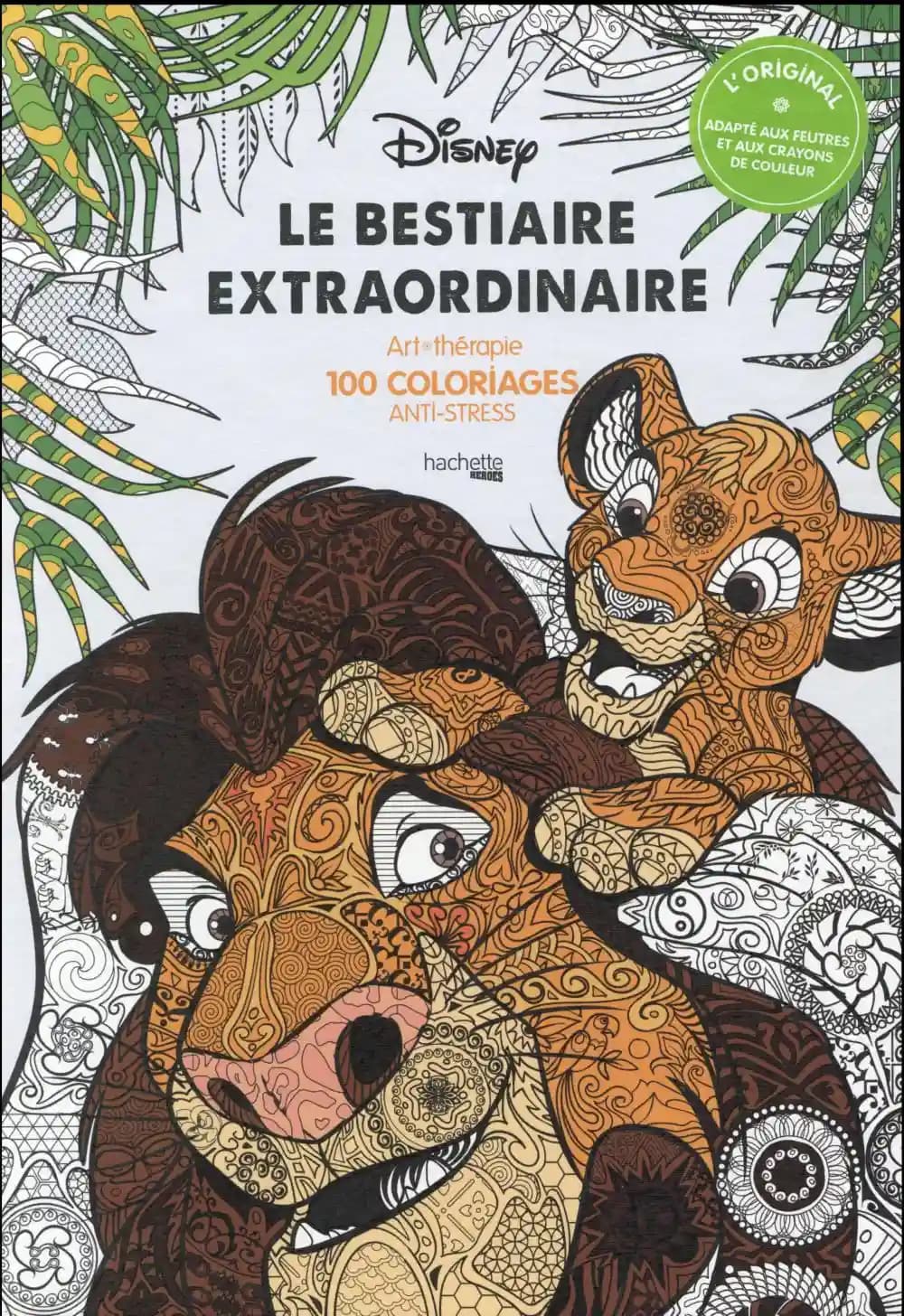 Le bestiaire extraordinaire : Art Thérapie : 100 coloriages anti-stress : [Album à colorier]