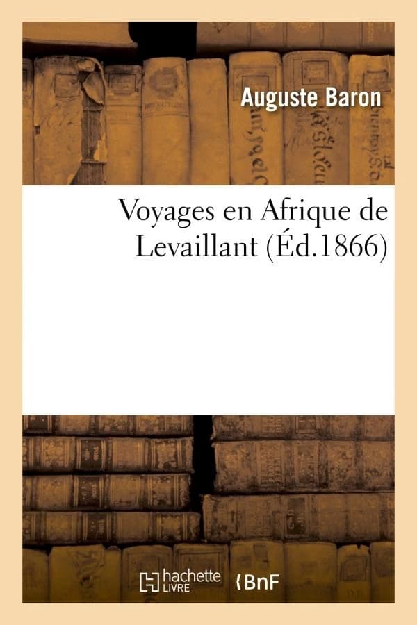 Voyages en afrique de levaillant
