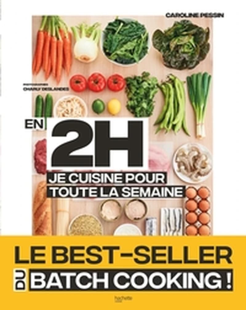 En 2h, je cuisine pour toute la semaine : 80 repas faits maison, sans gâchis et avec des produits de saison