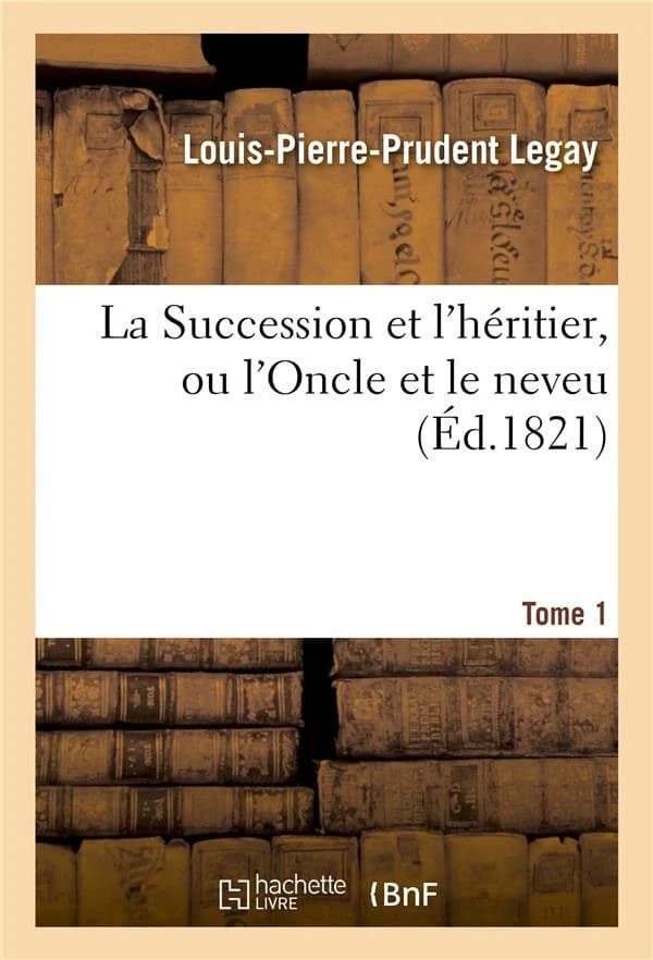 La succession et l'heritier, ou l'oncle et le neveu. tome 1
