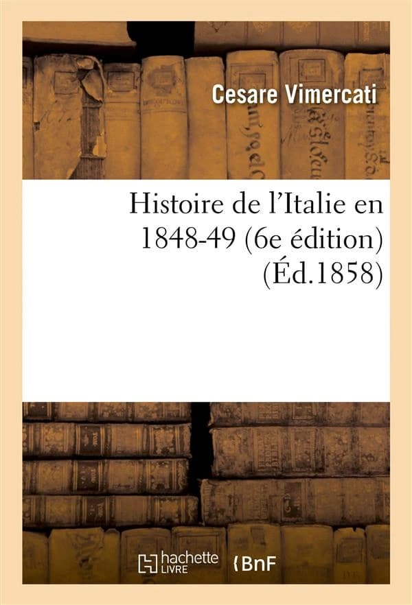 Histoire de l'italie en 1848-49 (6e edition)