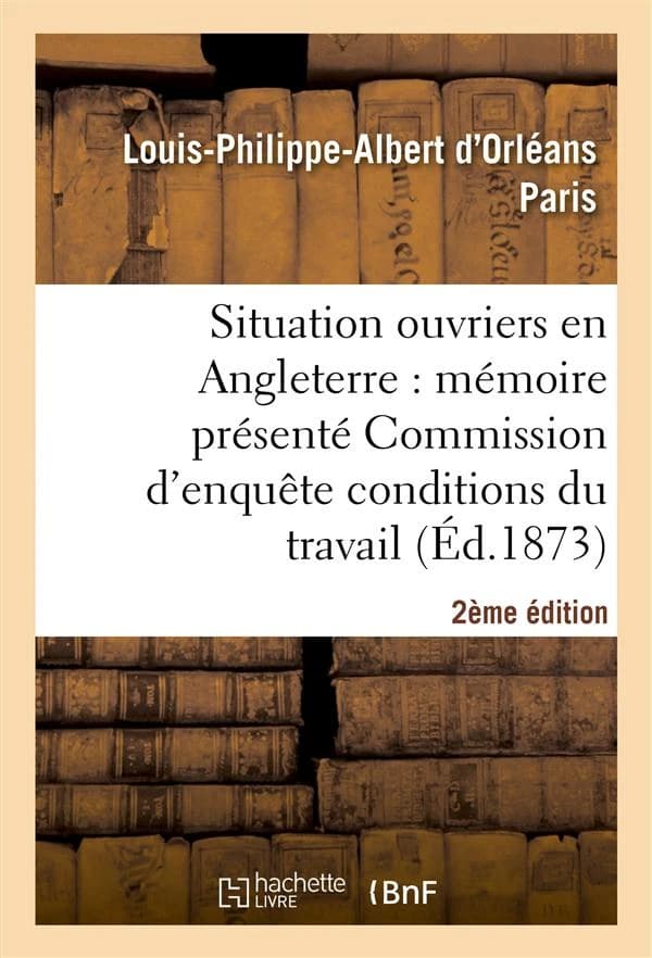 De la situation des ouvriers en angleterre (2e edition)