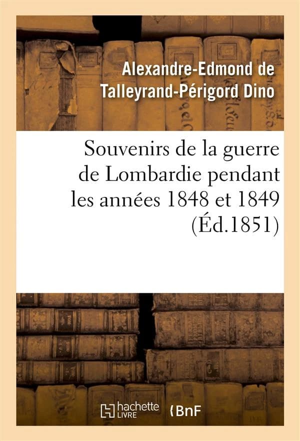 Souvenirs de la guerre de lombardie pendant les annees 1848 et 1849