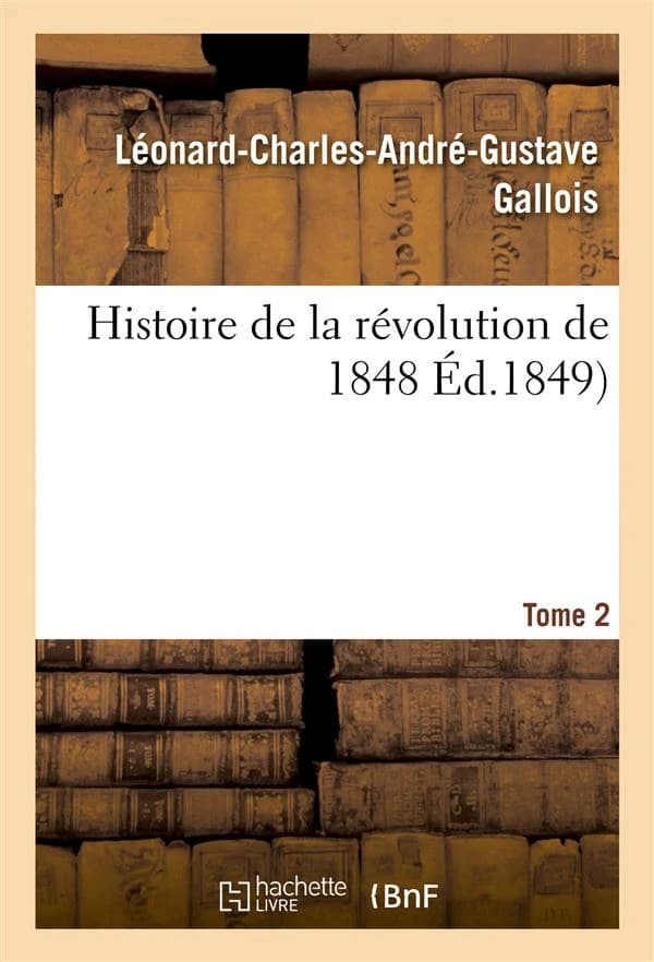 Histoire de la revolution de 1848. tome 2