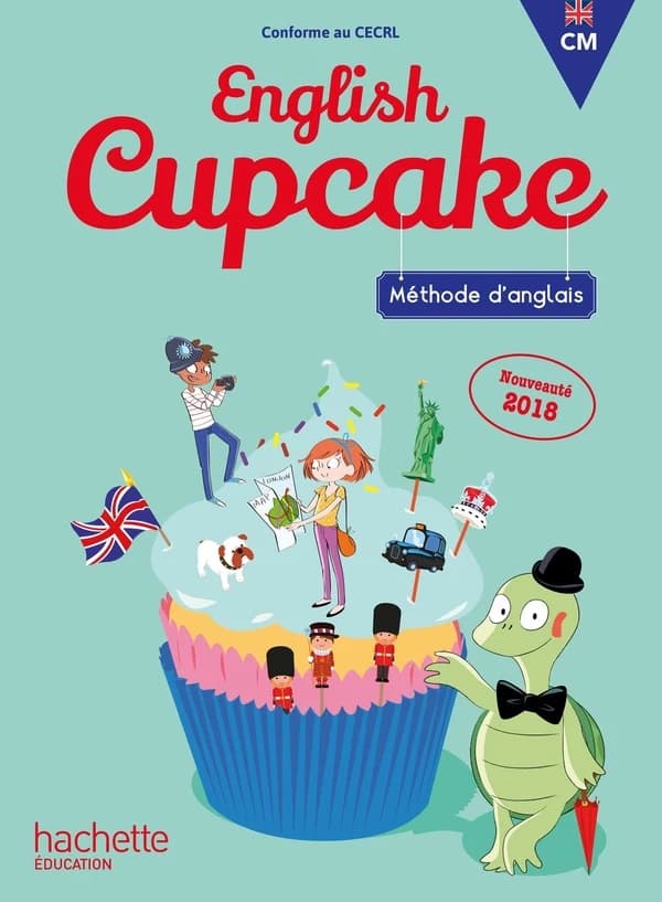 English cupcake : anglais ; livre de l'élève (édition 2018)