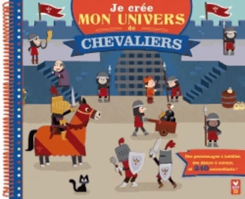 Je crée mon univers de chevaliers : [autocollant]