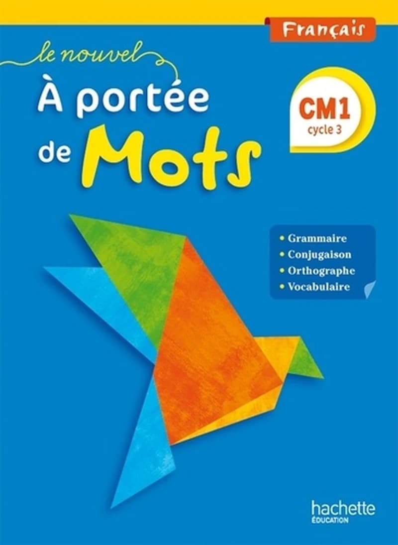 A PORTÉE DE MOTS CM 1 - LIVRE DE L'ÉLÈVE - ÉD 2015