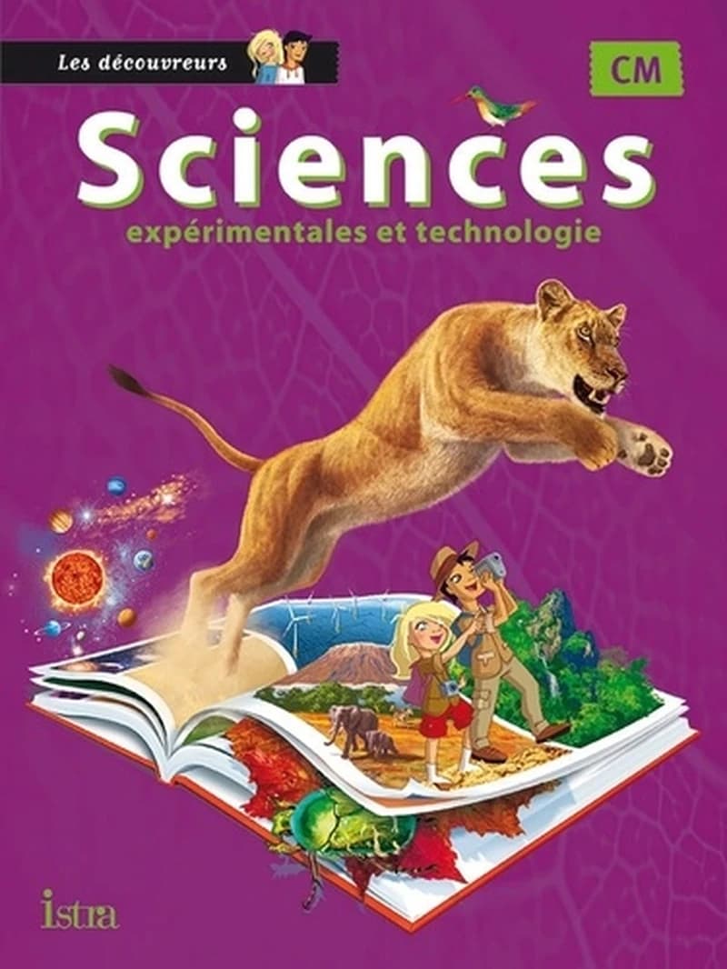LES DECOUVREURS : sciences expérimentales et technologie ; cm