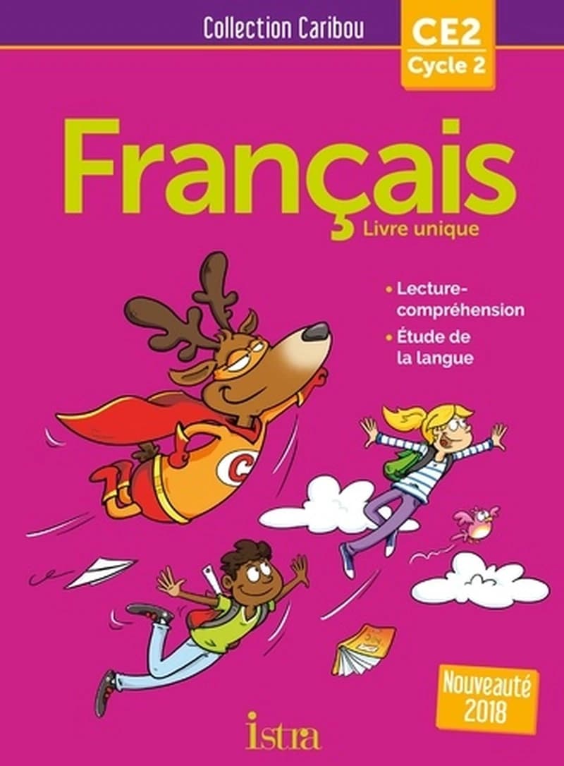 Français : livre unique : CE2, cycle 2