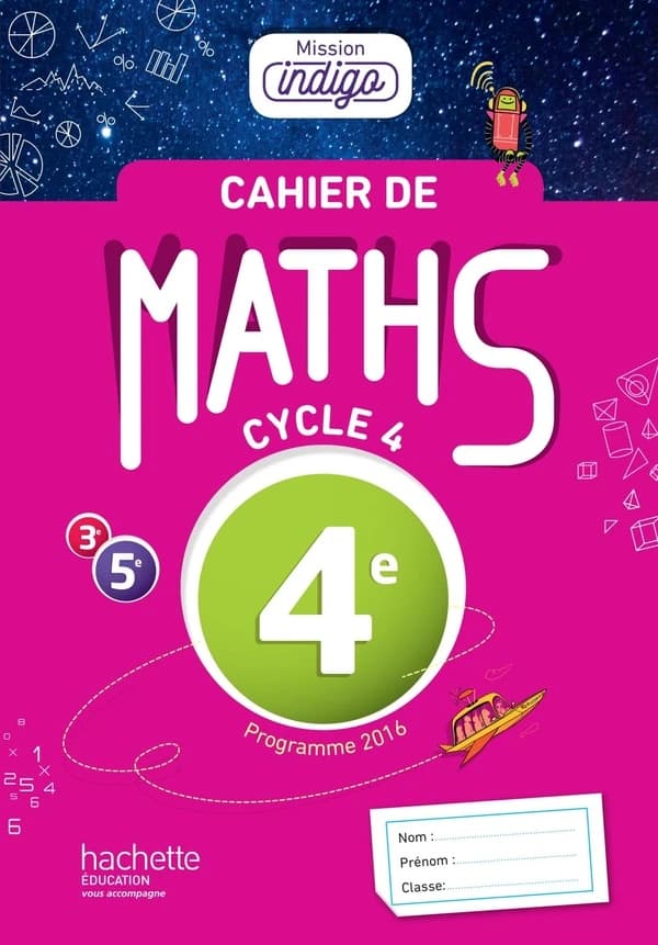 Mission indigo : cahier de maths ; 4e (édition 2017)