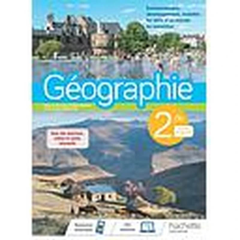 Géographie, 2de : environnement, développement, mobilité, les défis d'un monde en transition : programme 2019