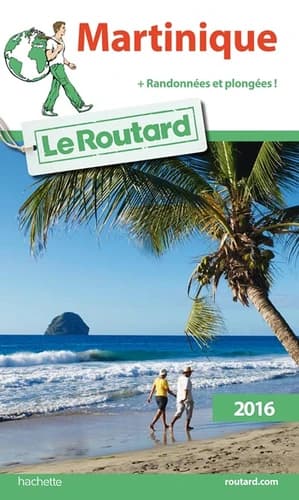Martinique : + randonnées et plongées ! ([Éd.] 2016)
