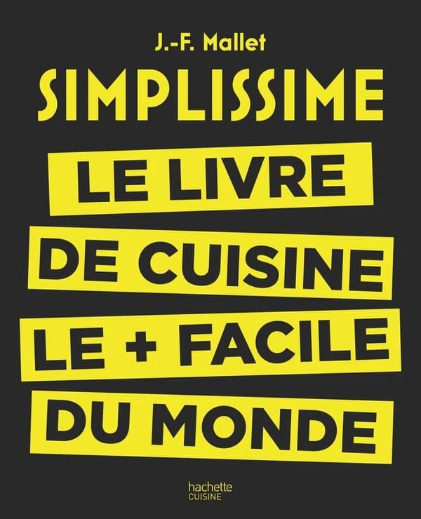 Simplissime: Le Livre de Cuisine le + Facile du Monde
