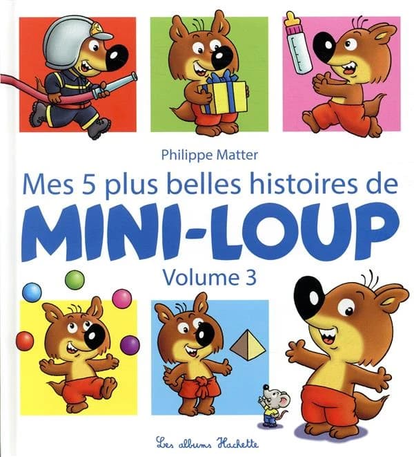 Mes 5 plus belles histoires de Mini-Loup. Volume 3