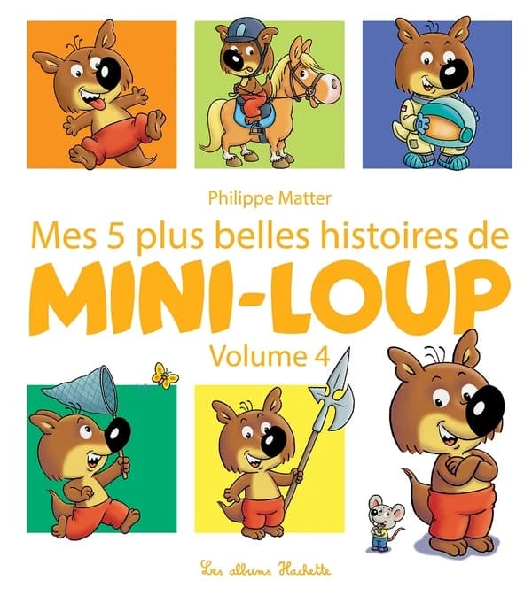 Mes 5 plus belles histoires de Mini-Loup. Volume 4