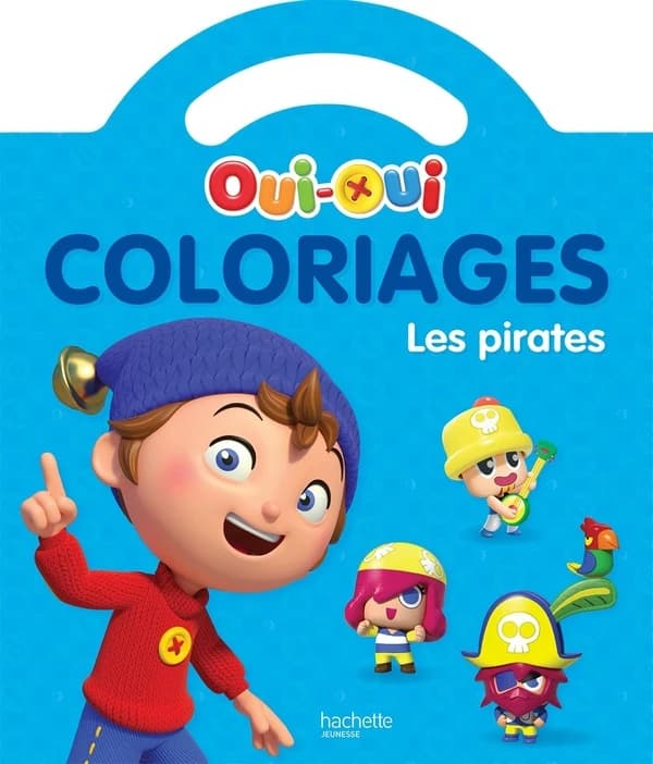 Oui-Oui - Coloriages : Les pirates : [Album à colorier]