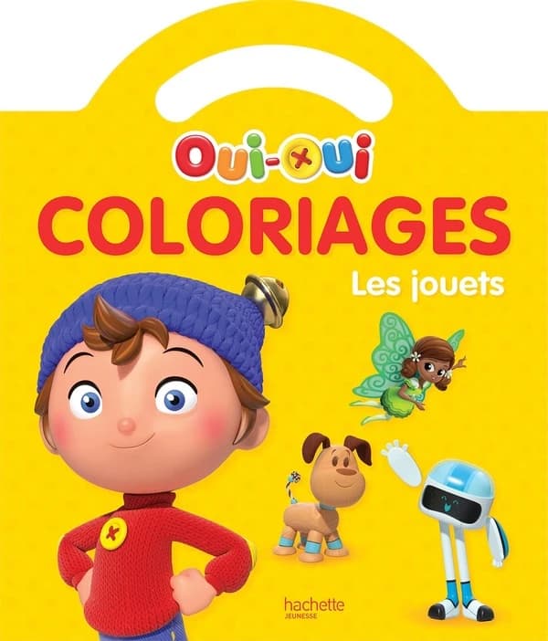Oui-Oui coloriages : les jouets : [album à colorier]