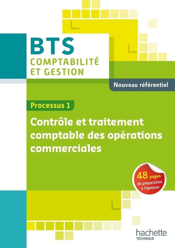Processus 1 Contrôle et traitement comptable des opérations commerciales BTS : Comptabilité et Gestion