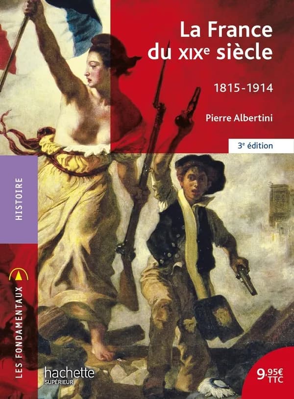 La France du XIXe siècle : 1815-1914 (3e éd.) Pierre Albertini,...
