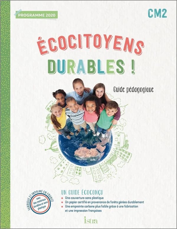 écocitoyens durables ! : CM2 ; guide pédagogique