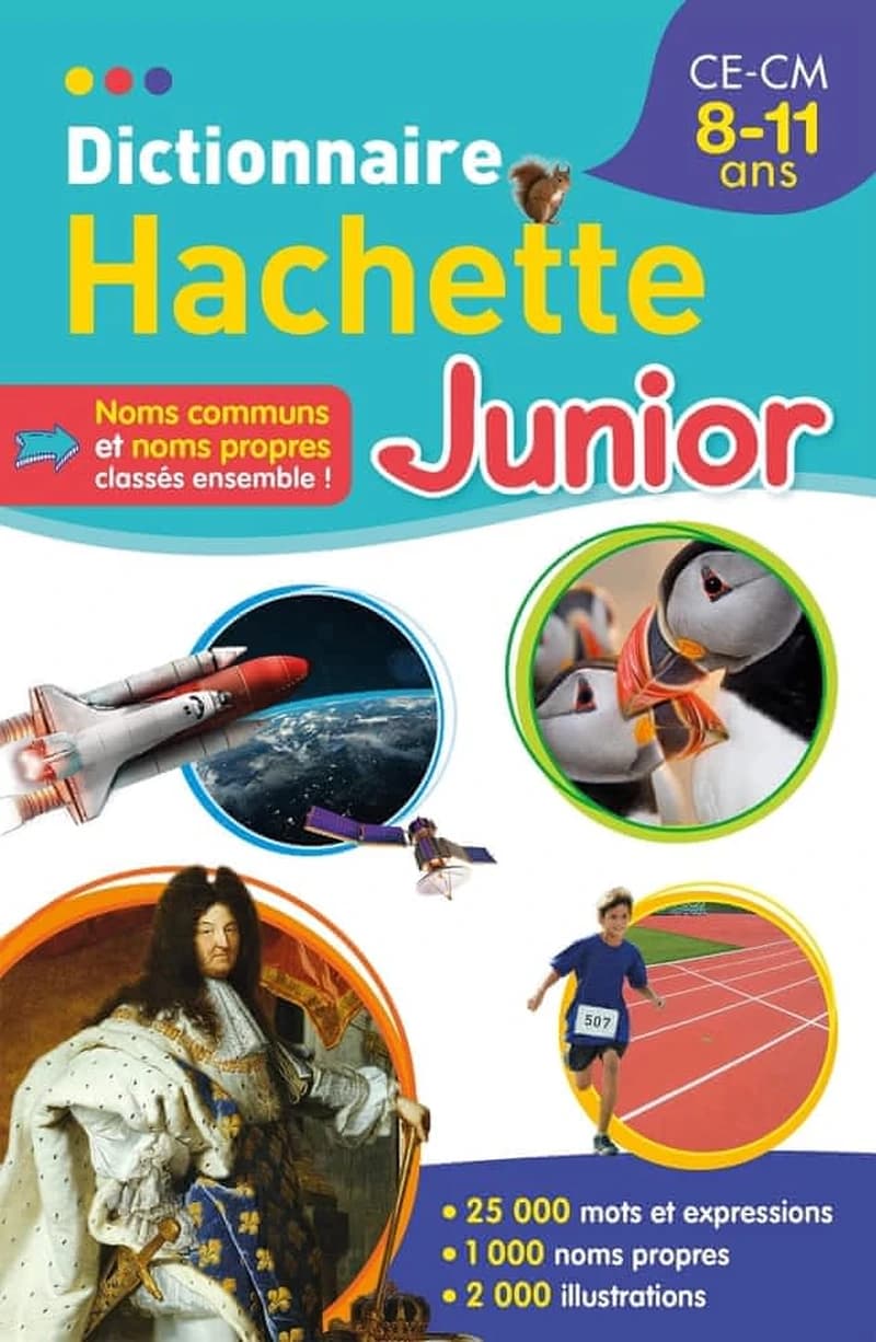 Dictionnaire Hachette junior : CE-CM, 8-11 ans (Nouvelle éd.)