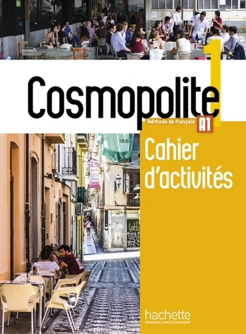 Cosmopolite. 1 : A1 : méthode de français