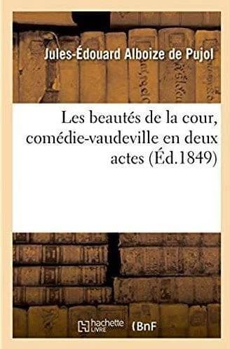 Les beautes de la cour, comedie-vaudeville en deux actes