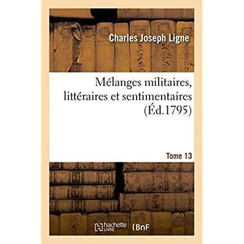 Melanges militaires, litteraires et sentimentaires