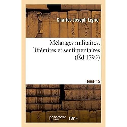 Melanges militaires, litteraires et sentimentaires