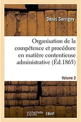 Traité de l'organisation de la compétence et de la procédure en matière contentieuse administrative